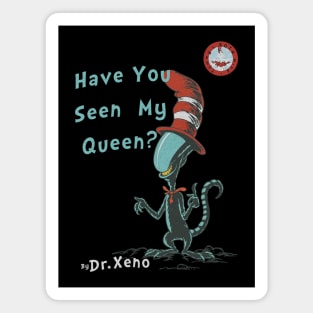 Have You Seen My Queen? Magnet